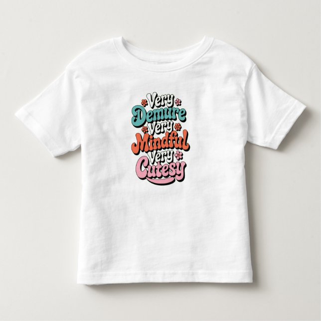 Camiseta Infantil Muito Demorada, Muito Mindeável, Muito Cutesy Vibr (Frente)