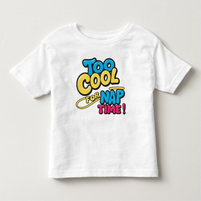 Camiseta Infantil Muito Legal para o Tempo do Nap | T-Shirt Engraçad (Frente)