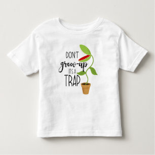 Camiseta Infantil Não cresça, é uma armadilha engraçada Vênus.