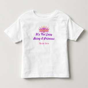 Camiseta Infantil "Não é fácil ser uma princesa" T-shirt personaliza