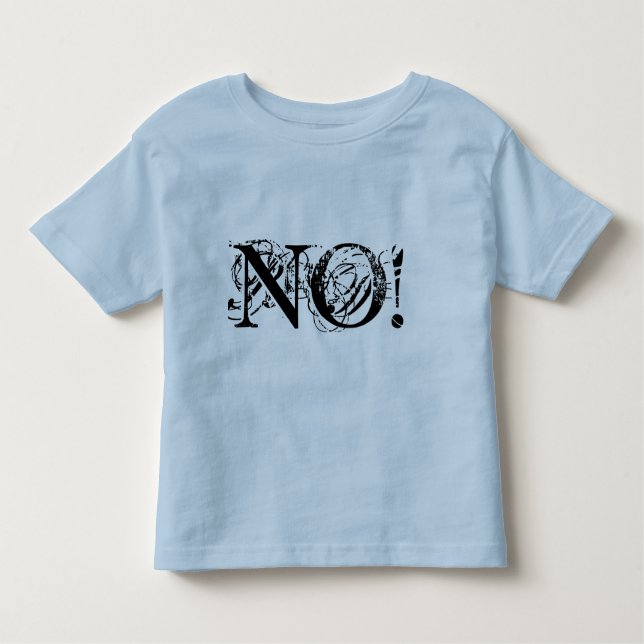 Camiseta Infantil NÃO!  Porque, NÃO! (Frente)