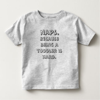 Camiseta Infantil Naps Porque Ser Um Bebê É Duro