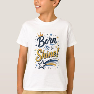 Camiseta Infantil - Nascido Para Brilhar - Muitas 