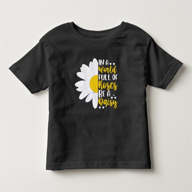 Camiseta Infantil Num Cheio De Rosas, Seja Uma Margarida (Frente)