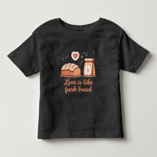 Camiseta Infantil O amor é como pão fresco