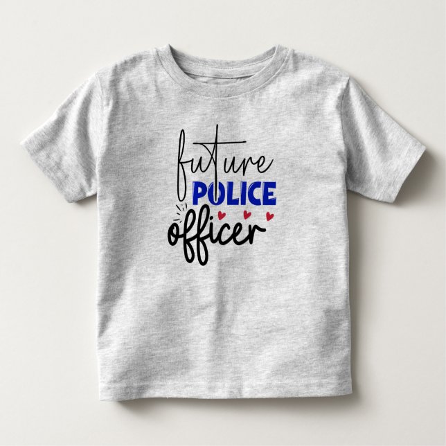 Camiseta Infantil O futuro Serviço de Polícia Toddler T-shirt (Frente)