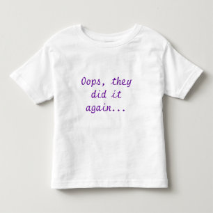 Camiseta Infantil Oops, eles fizeram de novo...
