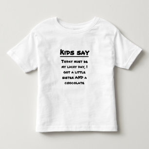 Camiseta Infantil Os miúdos dizem: Hoje deve ser meu dia afortunado