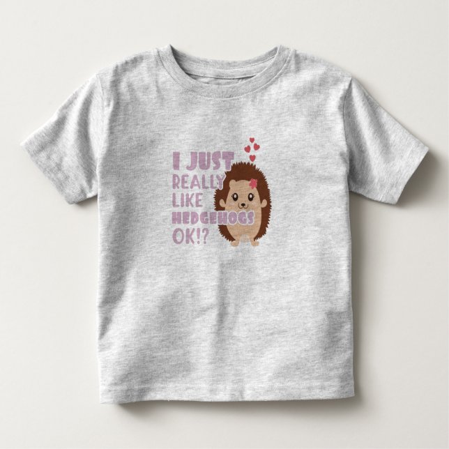 Camiseta Infantil ouriço Fofo Eu Só Realmente Gosto de Ouriços OK? (Frente)
