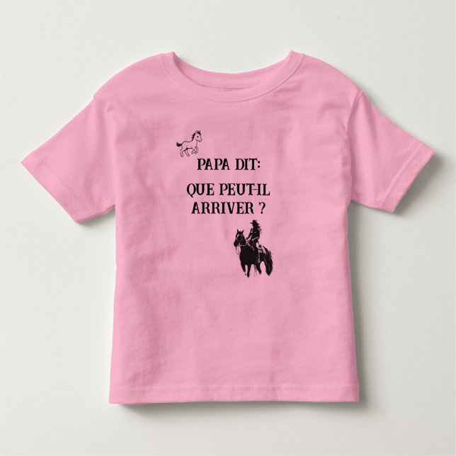 Camiseta Infantil Papa dit: Que peut-il arriver? (Frente)