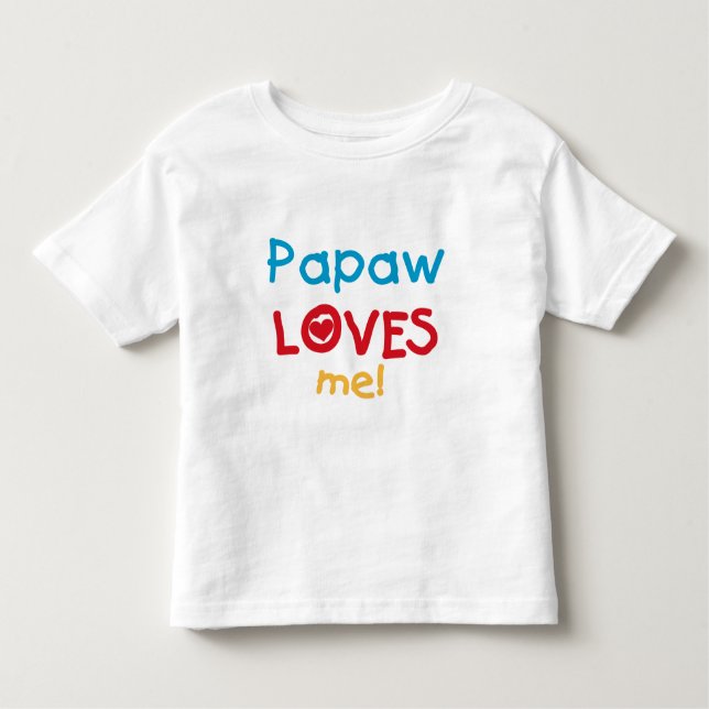 Camiseta Infantil Papaw me ama T-shirts e presentes (Frente)