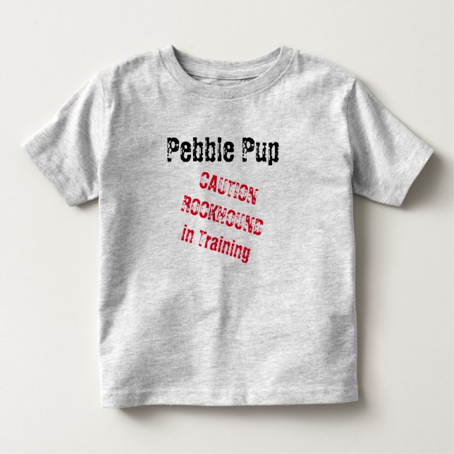 Camiseta Infantil Pebble Pup Caution Rockhound no treinamento 2t-6t (Frente)