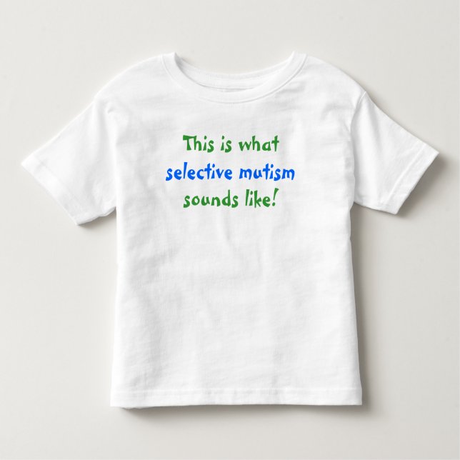 Camiseta Infantil Que Mutism seletivo soa como (Frente)