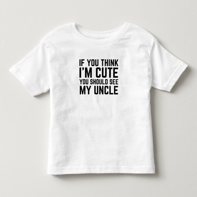 Camiseta Infantil Se Você Acha Que Eu Sou Bonito, Você Deveria Ver M (Frente)