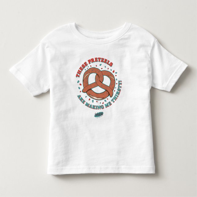 Camiseta Infantil Seinfeld | Estes Pretzels estão me Fazer com sede (Frente)