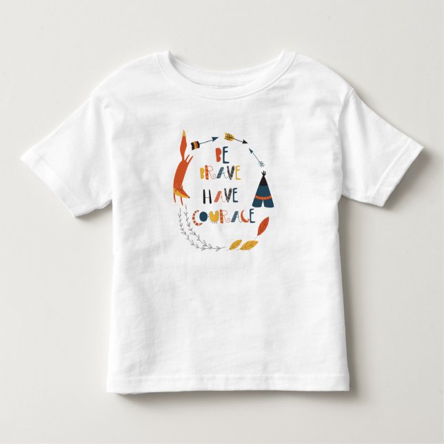 Camiseta Infantil Seja Corajoso, Tenha Raposa De Coragem (Frente)
