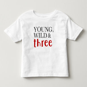 Camiseta Infantil Selvagem, Jovem e Três