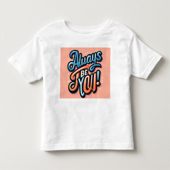 Camiseta Infantil Sempre Seja Você (Frente)