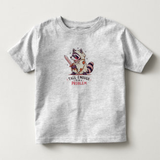 Camiseta Infantil Tall Enough to Be a Problem Funny Raccoon Cartoon