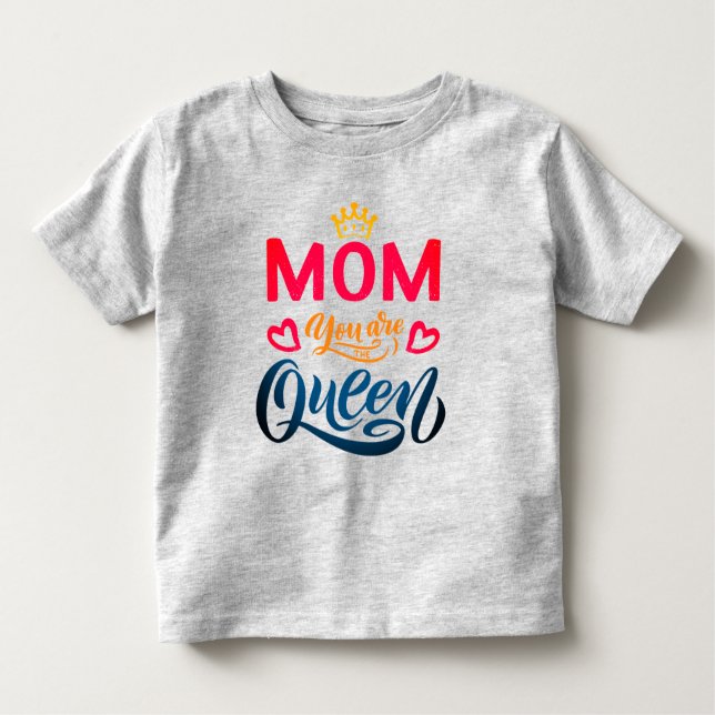Camiseta Infantil Típica De Design De Chic Mãe Você É A Rainha (Frente)