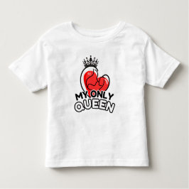 Camiseta Infantil Toddler T-Shirt : Minha Única Rainha (branca)