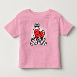 Camiseta Infantil Toddler T-Shirt : Minha Única Rainha (rosa)