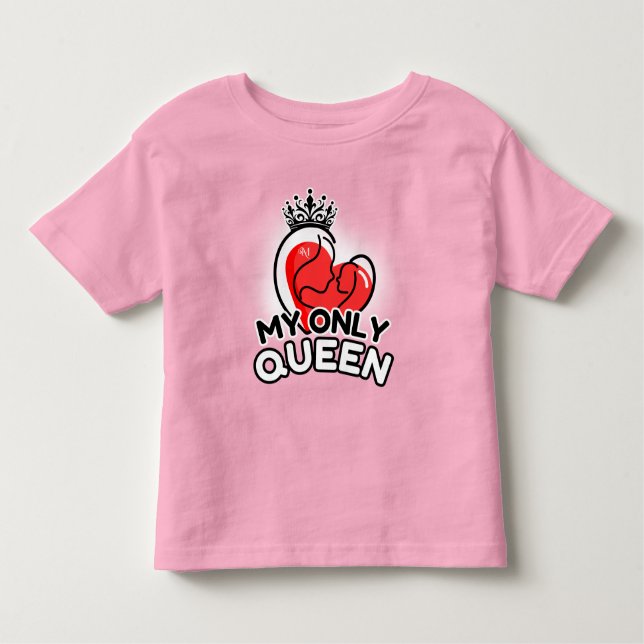 Camiseta Infantil Toddler T-Shirt : Minha Única Rainha (rosa) (Frente)