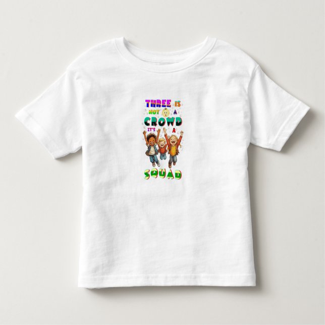 Camiseta Infantil Três Não É Multidão É Um Esquadrão (Frente)