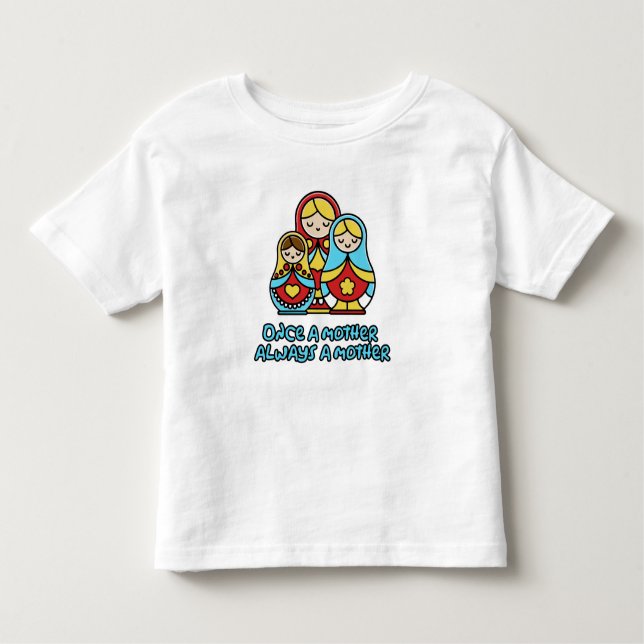 Camiseta Infantil Uma vez mãe, sempre mãe (Frente)