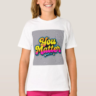 Camiseta Infantil 'Você Importa', Conscientização