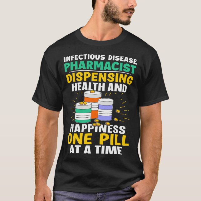 Camiseta Infectious Disease Pharmacist Happiness One Pill A (Frente)