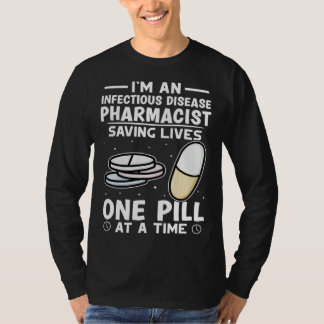 Camiseta Infectious Disease Pharmacist Saving Lives One Pil