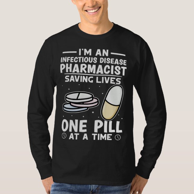 Camiseta Infectious Disease Pharmacist Saving Lives One Pil (Frente)
