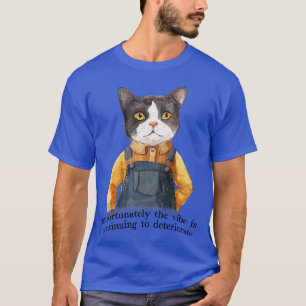 Camiseta Infelizmente, a vibração continua a deteriorar-se