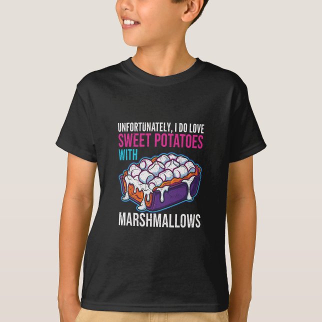 Camiseta Infelizmente eu amo batatas-doces com marshmallow (Frente)