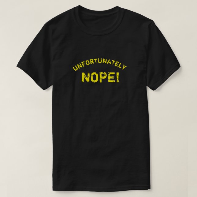 CAMISETA INFELIZMENTE NÃO (Frente do Design)