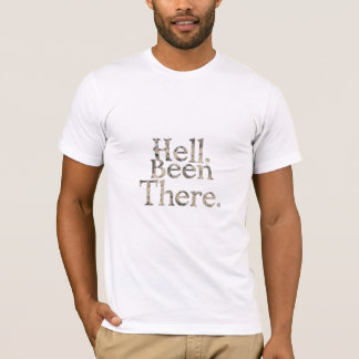 Camiseta “Inferno? Já Estive Lá.” – Humor Negro Minimalista