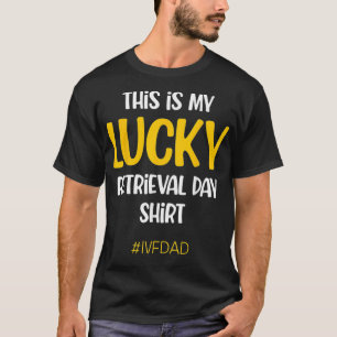 Camiseta Infertilidade do Dia de Transferência de Retorno