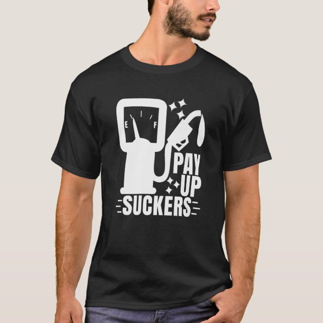 Camiseta Inflação Nas Bombas De Gasolina Pagam Suckers 1 (Frente)