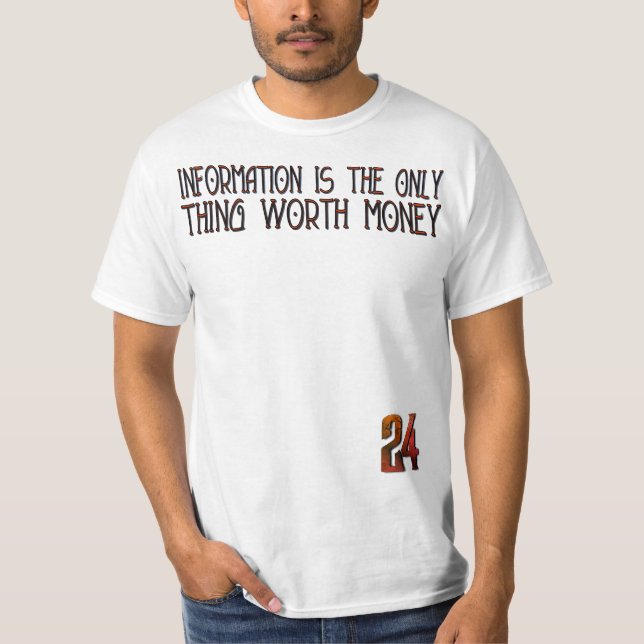 Camiseta Information Is the Only Thing Worth Money” – 24 Ha (Frente)