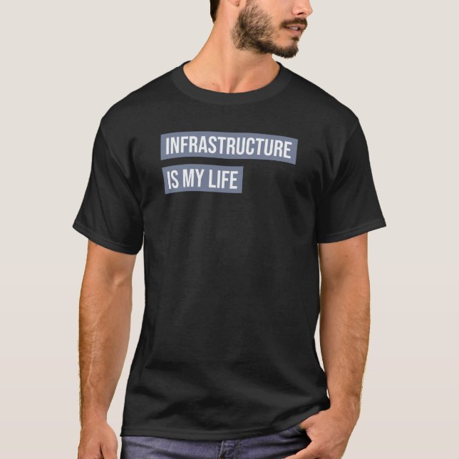 Camiseta Infraestrutura é minha vida (Frente)