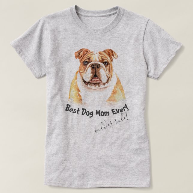 Camiseta Inglês Buldogue Melhor Mãe Nunca (Frente do Design)