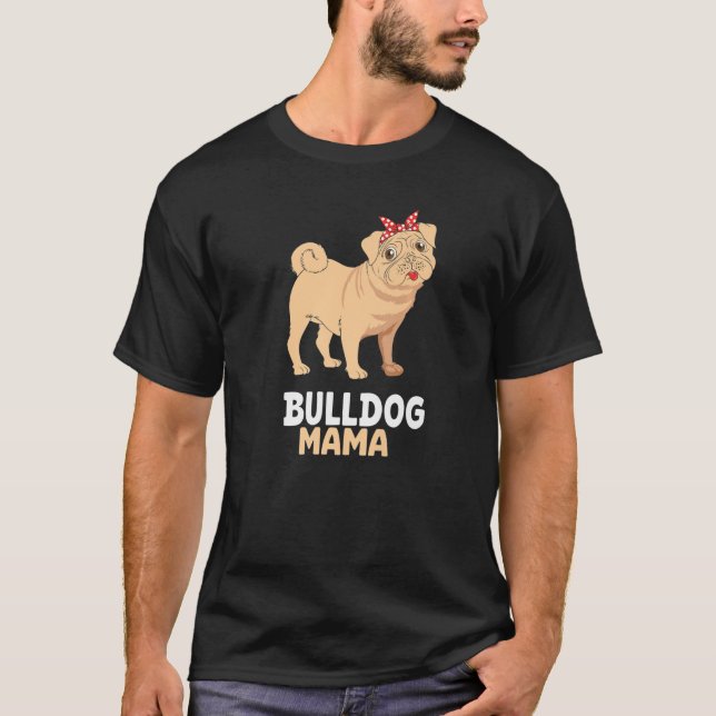 Camiseta Inglês Bulldog Mama Cute Bully Dog Premium (Frente)