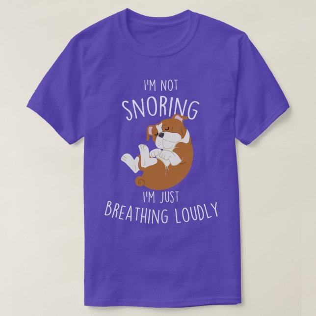 Camiseta Inglês Bulldog Not Sroning Dog 1 (Frente do Design)