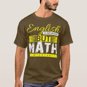 Camiseta Inglês é importante, mas matemática