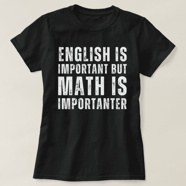 Camiseta inglês é importante, mas matemática é importante (Frente do Design)