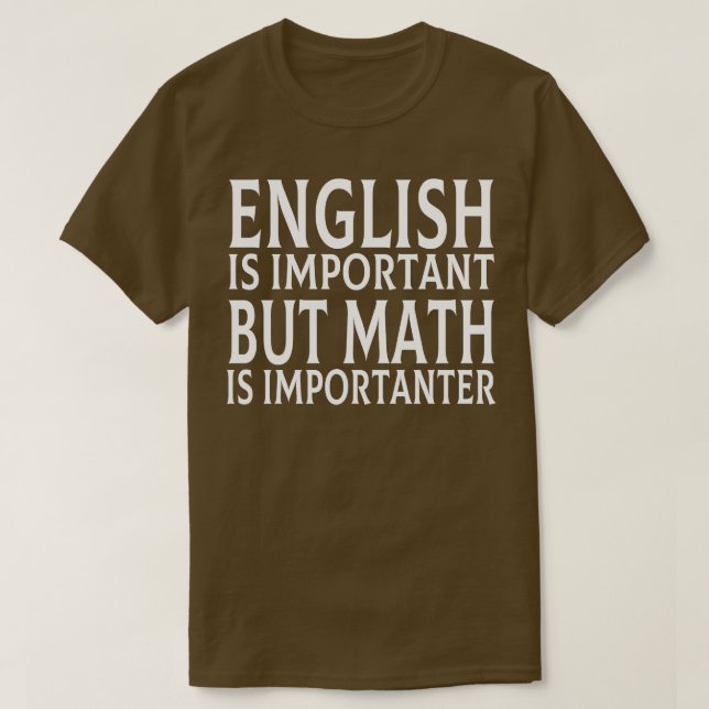 Camiseta Inglês É Importante, Mas Matemática É Importante 7 (Frente do Design)