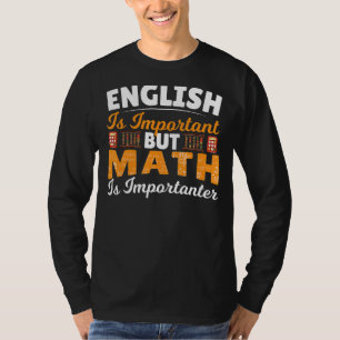 Camiseta Inglês É Importante, Mas Matemática É Matemática I