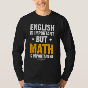Camiseta Inglês engraçado é importante, mas matemática é im