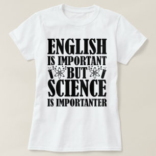 Camiseta Inglês Importante, Mas Professor De Ciência Cita E
